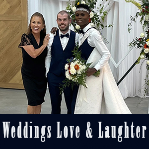Weddings Love & Laughter 