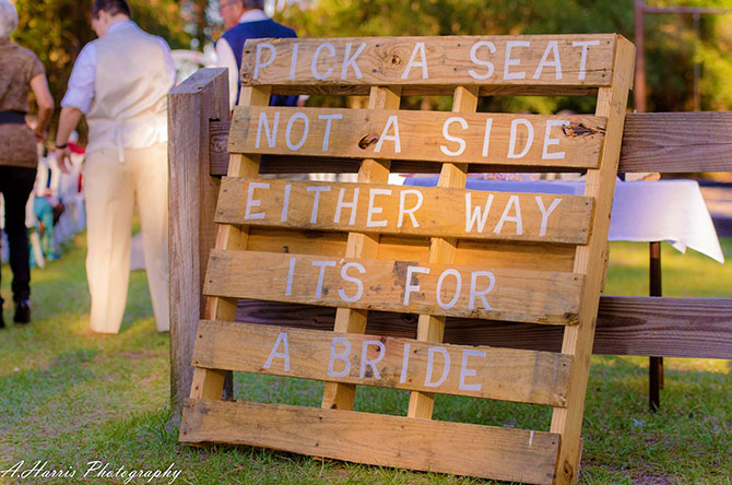A. Harris Photography - Pick a Seat Not a Side Either Way its for a Bride