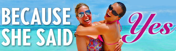 Because She Said Yes - LGBT Cruise Planners