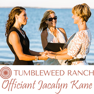 Tumbleweed Ranch Productions - Officiant Jacalyn Kane
Santa Fe, New Mexico LGBT Wedding Officiant

